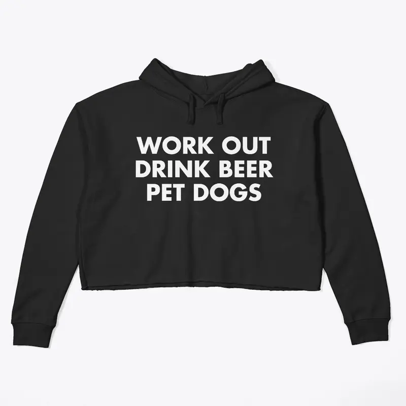 Work Out, Drink Beer, Pet Dogs | Funny