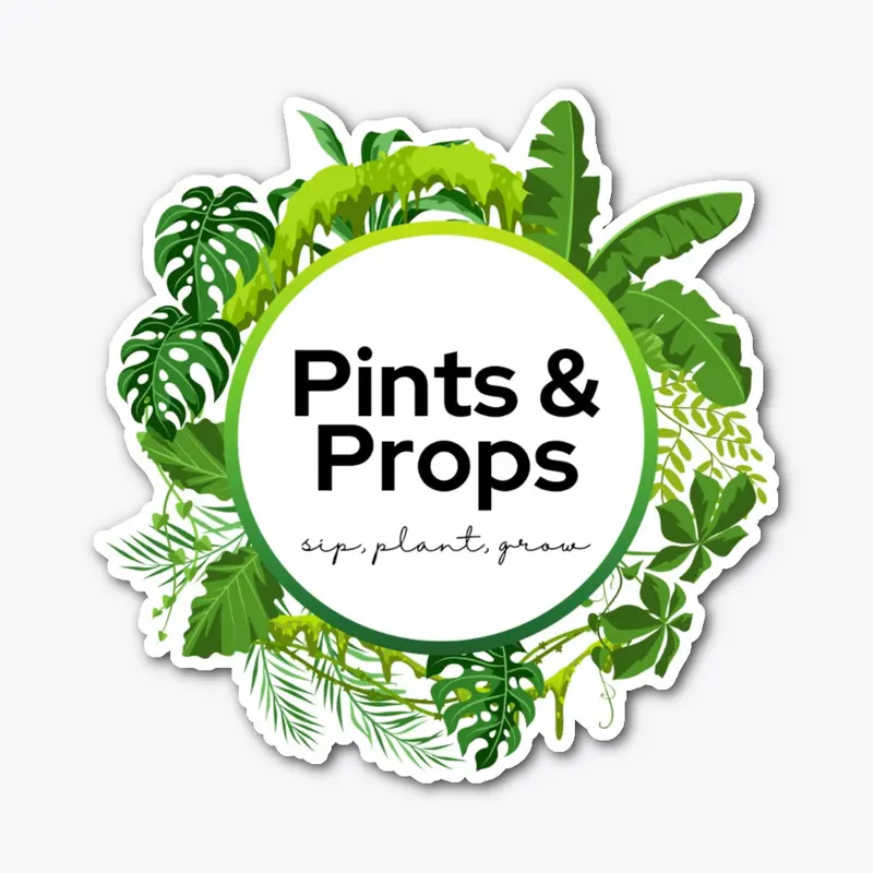 Pints & Props | Beer & Plant Lovers