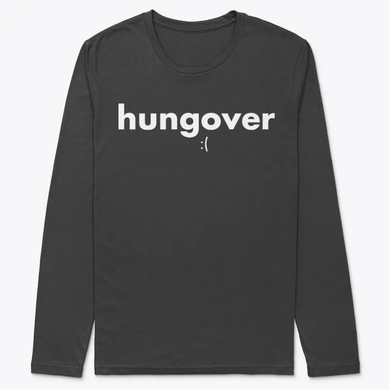 Hungover | Drinking Apparel