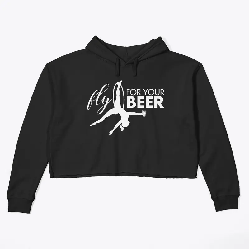 Fly For Your Beer | Aerialist Apparel